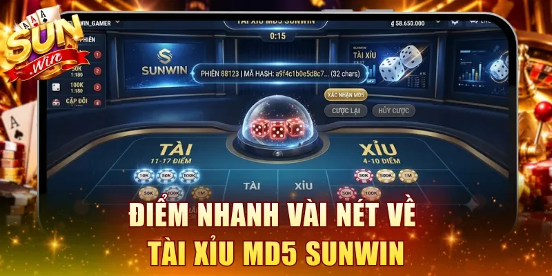 Điểm nhanh vài nét về Tài Xỉu MD5 SUNWIN