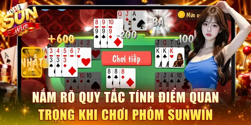 Nắm rõ quy tắc tính điểm quan trọng khi chơi Phỏm SUNWIN