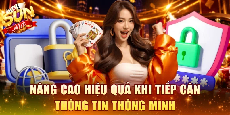 Nâng cao hiệu quả khi tiếp cận thông tin thông minh