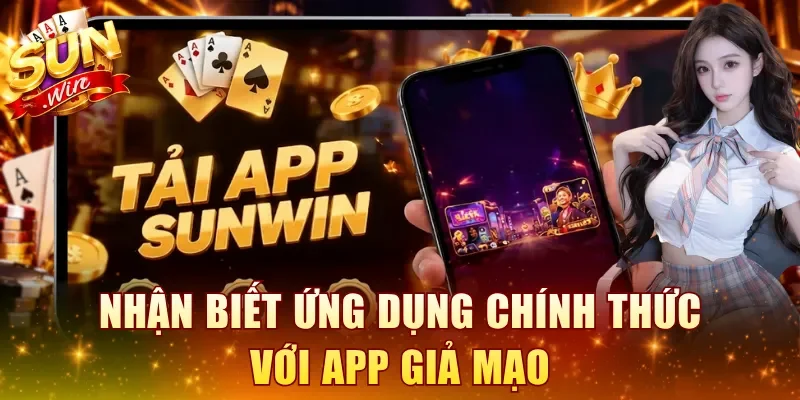Nhận biết ứng dụng chính thức với app giả mạo