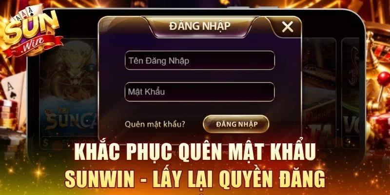 quên mật khẩu SUNWIN
